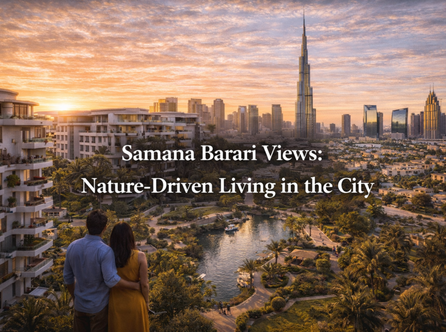 Discover nature-inspired living at Samana Barari Views in Dubai.
